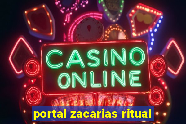 portal zacarias ritual